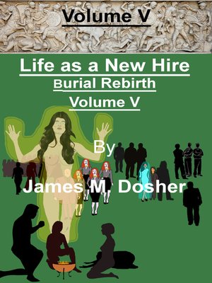 cover image of Life as a New Hire, Burial Rebirth, Volume V